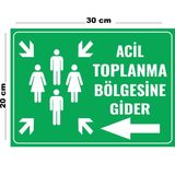 Metal Acil Toplanma Bölgesine Gider 20CM x 30CM A4 Büyüklüğünde Uyarı Levhası Yönlendirme Tabelası - 20 cm x 30 cm