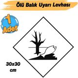 Metal Alüminyum Düz 30X30 cm Levha Su Kirliliği Zehirli Madde Oksijen Yetersizliği Uyarı Levhası - 1 Adet