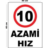 Metal Azami Hız 10 30CM x 40CM A3 Büyüklüğünde Uyarı Levhası Yönlendirme Tabelası - 30 cm x 40 cm