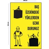 Metal Baş Üzerindeki Yüklerden Uzak Durunuz 20CM x 30CM A4 Büyüklüğünde Uyarı Levhası Yönlendirme - 20 cm x 30 cm
