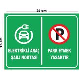 Metal Elektrikli Araç Şarj Noktası Park Etmek Yasaktır 15CM x 20CM Uyarı Levhası Yönlendirme Tabela - 15 cm x 20 cm