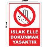 Metal Islak Elle Dokunmak Yasaktır 20CM x 30CM A4 Büyüklüğünde Uyarı Levhası Yönlendirme Tabelası - 20 cm x 30 cm