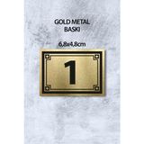 Metal Kapı Numarası Gold Veya Gümüş Baskı 6,8x4,8cm – Yapışkanlı, Isı Baskılı, Kalıcı ve Dayanıklı Metal Numara (Kapı, Dolap, Masa, Oda Kullanımı) - Altın - 6,8 x 4,8 cm