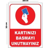 Metal Kartınızı Basmayı Unutmayınız 20CM x 30CM A4 Büyüklüğünde Uyarı Levhası Yönlendirme Tabelası - 20 cm x 30 cm