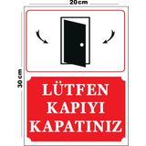 Metal Lütfen Kapıyı Kapatınız 20CM x 30CM A4 Büyüklüğünde Uyarı Levhası Yönlendirme Tabelası - 20 cm x 30 cm