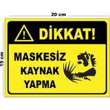 Metal Maskesiz Kaynak Yapma 15CM x 20CM Uyarı Levhası Yönlendirme Tabelası - 15 cm x 20 cm