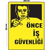Metal Önce Iş Güvenliği 20CM x 30CM A4 Büyüklüğünde Uyarı Levhası Yönlendirme Tabelası - 20 cm x 30 cm