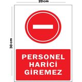 Metal Personel Harici Giremez 20CM x 30CM A4 Büyüklüğünde Uyarı Levhası Yönlendirme Tabelası - 20 cm x 30 cm