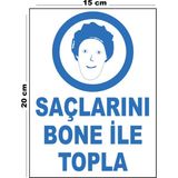 Metal Saçlarını Bone Ile Topla 15CM x 20CM Uyarı Levhası Yönlendirme Tabelası - 15 cm x 20 cm