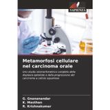 Metamorfosi cellulare nel carcinoma orale