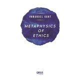 Metaphysics of Ethics - Immanuel Kant
