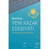 Metinlerle Yeni Kazak Edebiyatı - Aşur Özdemir