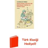 Metis Yayınları Bahçedeki Gidonları Kromajlı Pırpır Da Neyin Nesi? + Türk Klasiği Hediye - Hayır