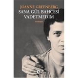 Metis Yayınları Sana Gül Bahçesi Vadetmedim - Joanne Greenberg