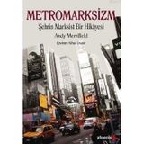 METROMARKSIZM ŞEHRİN MARKSIST BIR HIKÂYESI - ANDY MERRIFIELD