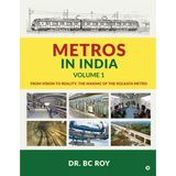 Metros in India - Volume 1: From Vision to Reality