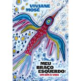Meu braço esquerdo: um sim à vida