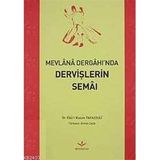 MEVLANA DERGAH'INDA DERVİŞLERİN SEMAI - EBUL-KASIM TAFAZULI