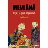 Mevlana Geçmiş ve Şimdi, Doğu ve Batı - Kolektif