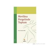 MEVLANA PERGELINDE TOPLUM - MUSTAFA TEKIN
