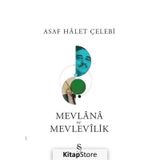 Mevlana ve Mevlevilik - Asaf Halet Çelebi