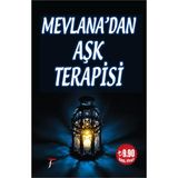 MEVLANADAN AŞK TERAPISI - MEVLÂNÂ CELÂLEDDÎN-I RÛMÎ