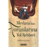MEVLANA'DAN TORUNLARINA YOL REHBERI - TEKIN KILINÇ