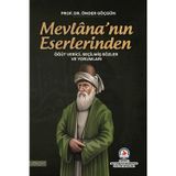 Mevlana'nın Eserlerinden Öğüt Verici, Seçilmiş Sözler ve Yorumları / Prof.dr. Önder Göçgün