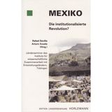 Mexiko: Die institutionalisierte Revolution? (Edition Länderseminare: Seminare des Zentrums für wissenschaftliche Kommunikation mit Ibero-Amerika)