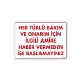 Mey İthalat Bakım ve Onarım İçin Amire Haber Ver Uyarı Levhası 25x35 KOD:305