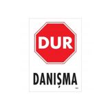 Mey İthalat Dur Danışma Uyarı Levhası 25x35 KOD:1601