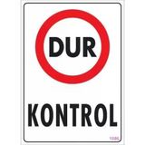 Mey İthalat Dur Kontrol Uyarı Levhası 25x35 KOD:1586