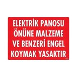 Mey İthalat Elektrik Panosu Önüne Malzeme Engel Koymak Yasaktır Uyarı Levhası 25X35 Kod