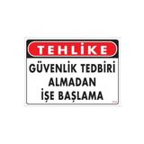 Mey İthalat İş Güvenliği Uyarı Levhası 25x35 KOD:414