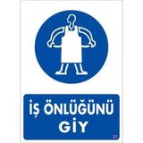 Mey İthalat İş Önlüğü Giy Uyarı Levhası 25x35 KOD:32