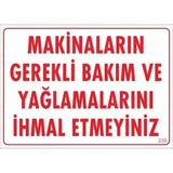 Mey İthalat Makinaların Gerekli Bakım ve Yağlama Uyarı Levhası 25x35 KOD: 230