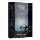 Mezarda İlk Gece Yaşanacaklar - Fatih Yağcı