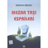 MEZARTAŞI ESPRILERI - ADNAN ERSAN