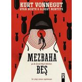 Mezbaha 5: Ya Da Çocuk Haçlı Seferleri -Albert Monteys Kurt Vonnegut, Ryan North