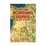 MEZOPOTAMYA EKSPRESI BIR TARIH YOLCULUĞU - CENGIZ ÇANDAR
