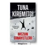 Mezun Cinayetleri - Tuna Kiremitçi