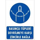 Mg Basınçlı Tüpleri Devrilmeye Karşı Zincirle Uyarı Levhası 25X35 Kod: 701 - 10