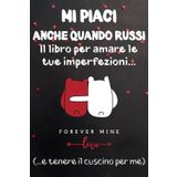 MI PIACI ANCHE QUANDO RUSSI - IL LIBRO PER AMARE LE TUE IMPERFEZIONI...e tenere il cuscino per me: Un Regalo Essenziale per COPPIE INNAMORATE; Regalo ... per San Valentino e ogni Evento Speciale!