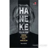 Michael Haneke Filmleri - Modern Uygarlığın Hayal Kırıklıkları - Barış Kılınç Salih Tiryaki