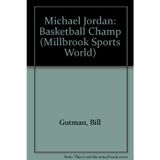 Michael Jordan: Basketball Champ (Millbrook Sports World)