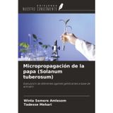 Micropropagación de la papa (Solanum tuberosum): Evaluación de diferentes agentes gelificantes a base de almidón