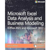 Microsoft Excel Data Analysis and Business Modeling (Office 2021 and Microsoft 365)