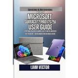 Microsoft Surface Pro 12 (2025) User Guide: Everything You Need to Know to Get Started, and Solve Any Problem- For Beginners and Advanced Users
