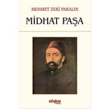 Midhat Paşa - Mehmet Zeki Pakalın