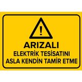 Mıgnatıs - Arızalı Elektrik Tesisatını Asla Kendin Tamir Etme Levhası - Sac Malzeme 35 x 50 cm